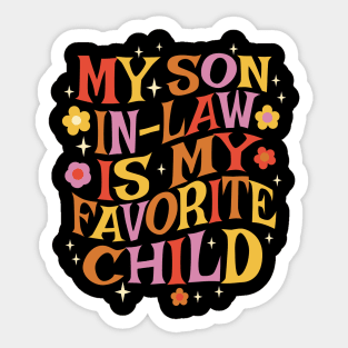 My Son In Law Is My Favorite Child Sticker